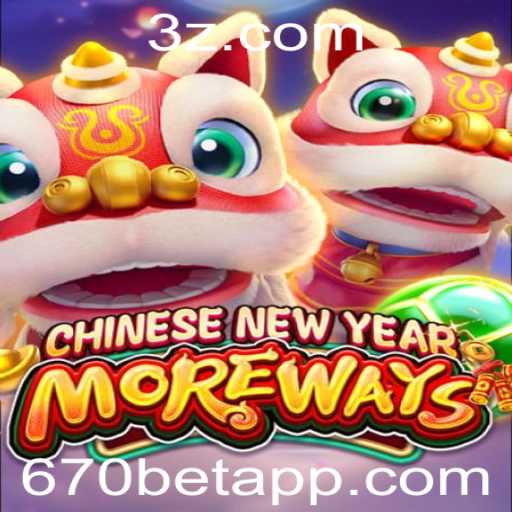 Descubra o Mundo Fascinante de CHINESENEWYEARMOREWAYS com 670bet