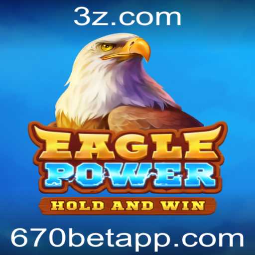 Descubra o Fascinante Mundo de EaglePower no 670bet