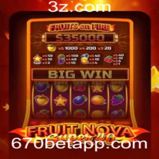Explorando o Mundo de FruitNovaSuper40: Uma Nova Era de Entretenimento em 670bet