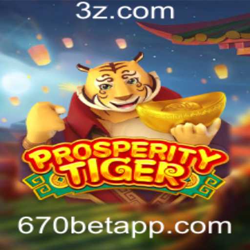Explorando o Mundo de ProsperityTiger: O Novo Jogo da 670bet