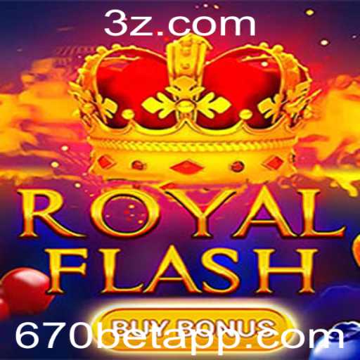 Explore o Mundo Empolgante de RoyalFlashBuyBonus com 670bet